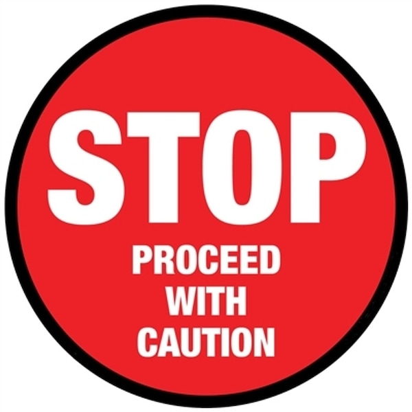 STOP Proceed With Caution 12in Diameter Non Slip Floor Sign